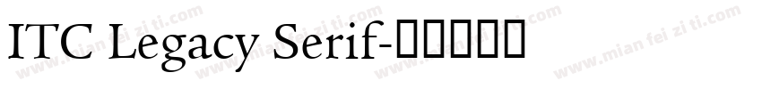 ITC Legacy Serif字体转换